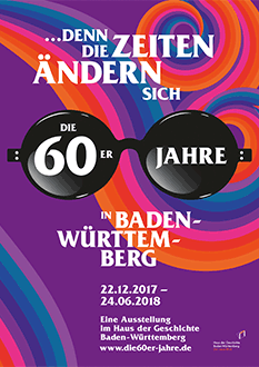 Poster “... because the times they are a-changing – The 60s in Baden-Württemberg”
